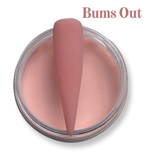 Bums Out - Pigment Acrylic Powder